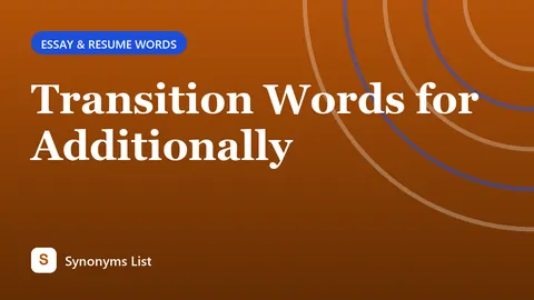 Transition Words for Additionally