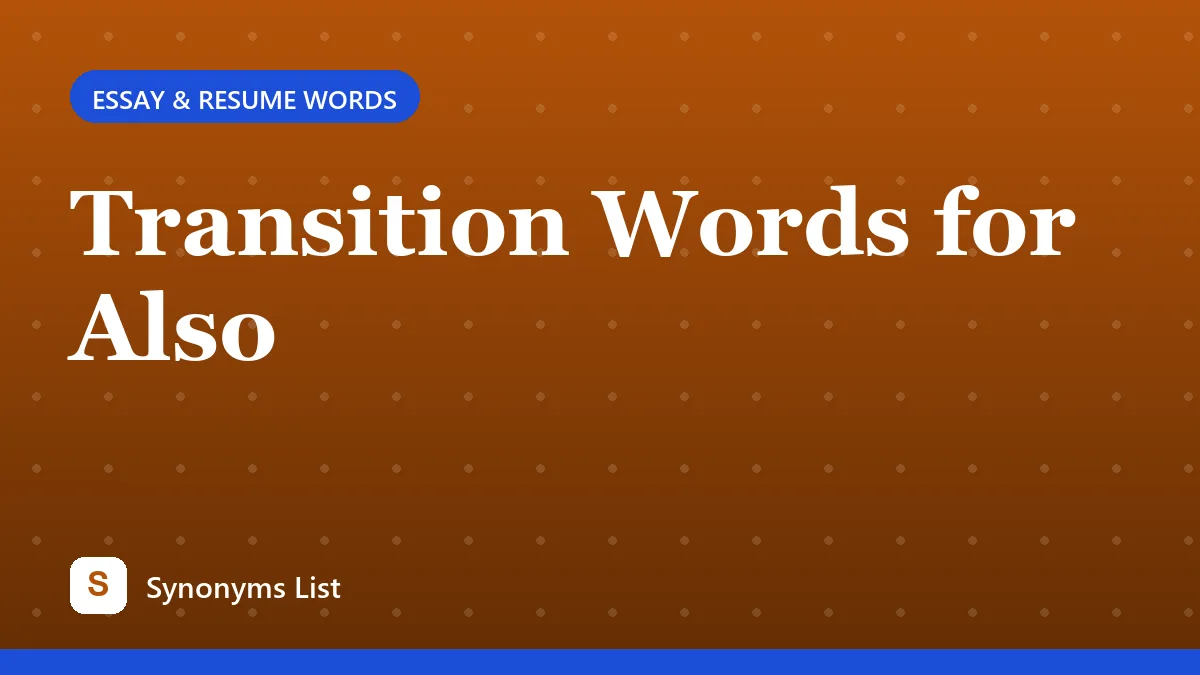 Transition Words for Also