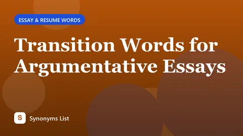 Transition Words for Argumentative Essays