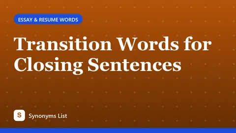 Transition Words for Closing Sentences