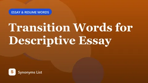 Transition Words for Descriptive Essay