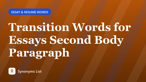 Transition Words for Essays Second Body Paragraph
