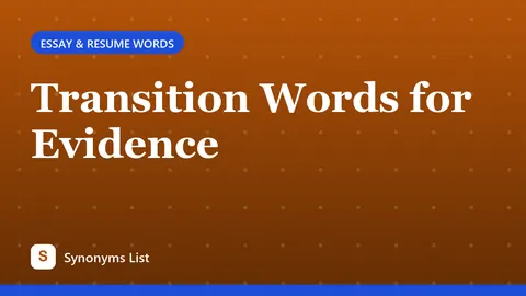 Transition Words for Evidence