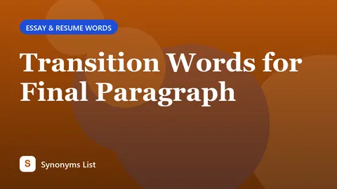 Transition Words for Final Paragraph