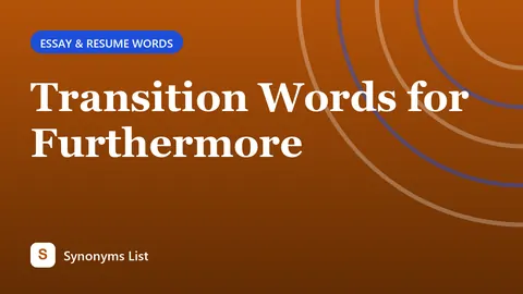 Transition Words for Furthermore