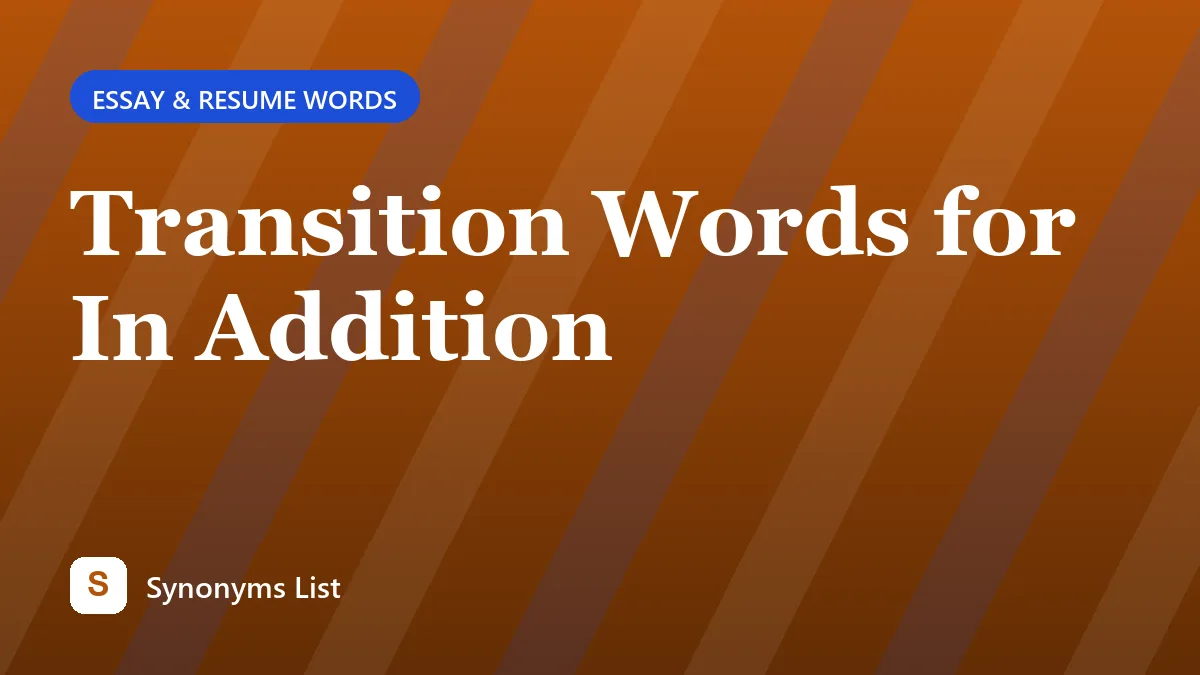 Transition Words for In Addition