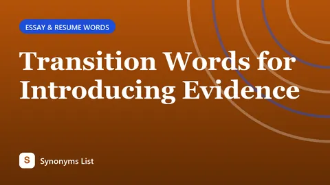 Transition Words for Introducing Evidence