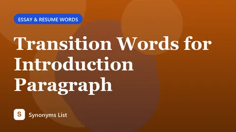 Transition Words for Introduction Paragraph