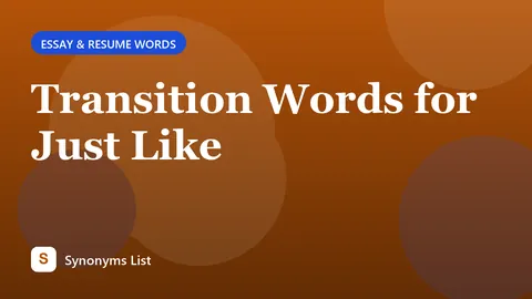 Transition Words for Just Like