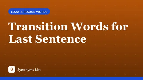 Transition Words for Last Sentence
