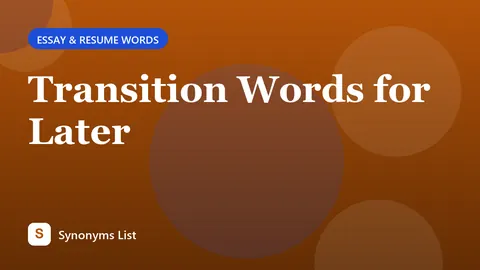 Transition Words for Later