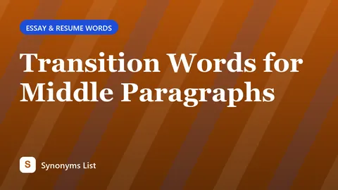Transition Words for Middle Paragraphs