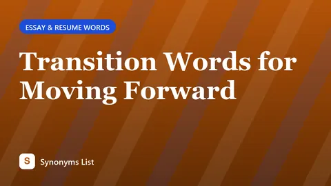Transition Words for Moving Forward
