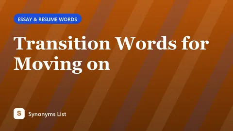 Transition Words for Moving on