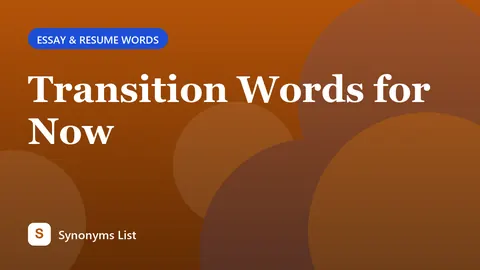 Transition Words for Now