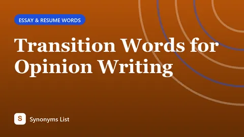 Transition Words for Opinion Writing
