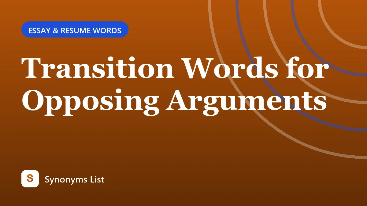 Transition Words for Opposing Arguments