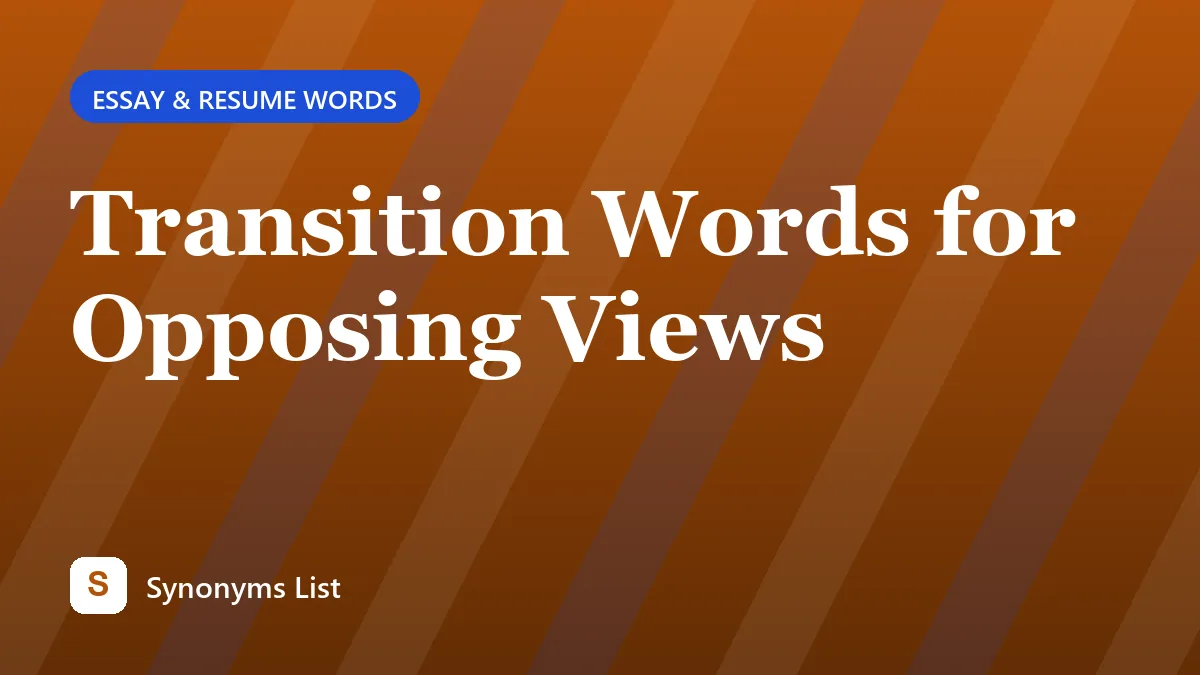 Transition Words for Opposing Views