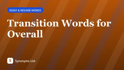 Transition Words for Overall
