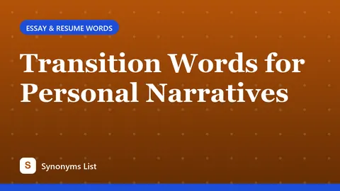 Transition Words for Personal Narratives