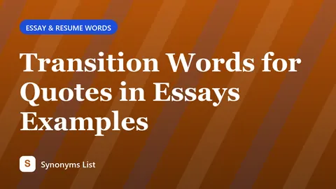 Transition Words for Quotes in Essays Examples