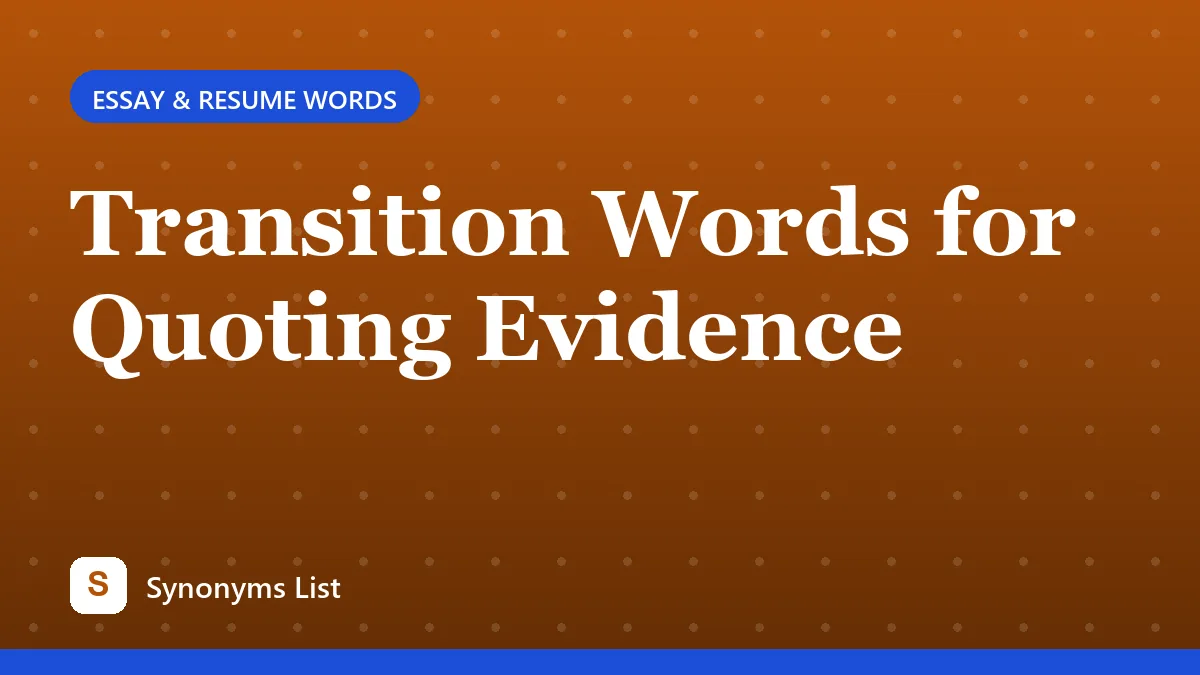 Transition Words for Quoting Evidence