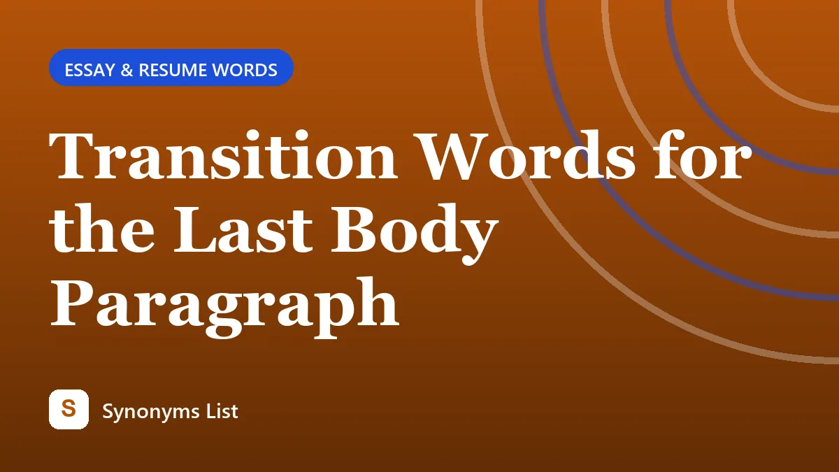 Transition Words for the Last Body Paragraph