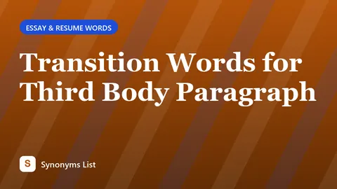 Transition Words for Third Body Paragraph