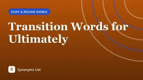 Transition Words for Ultimately