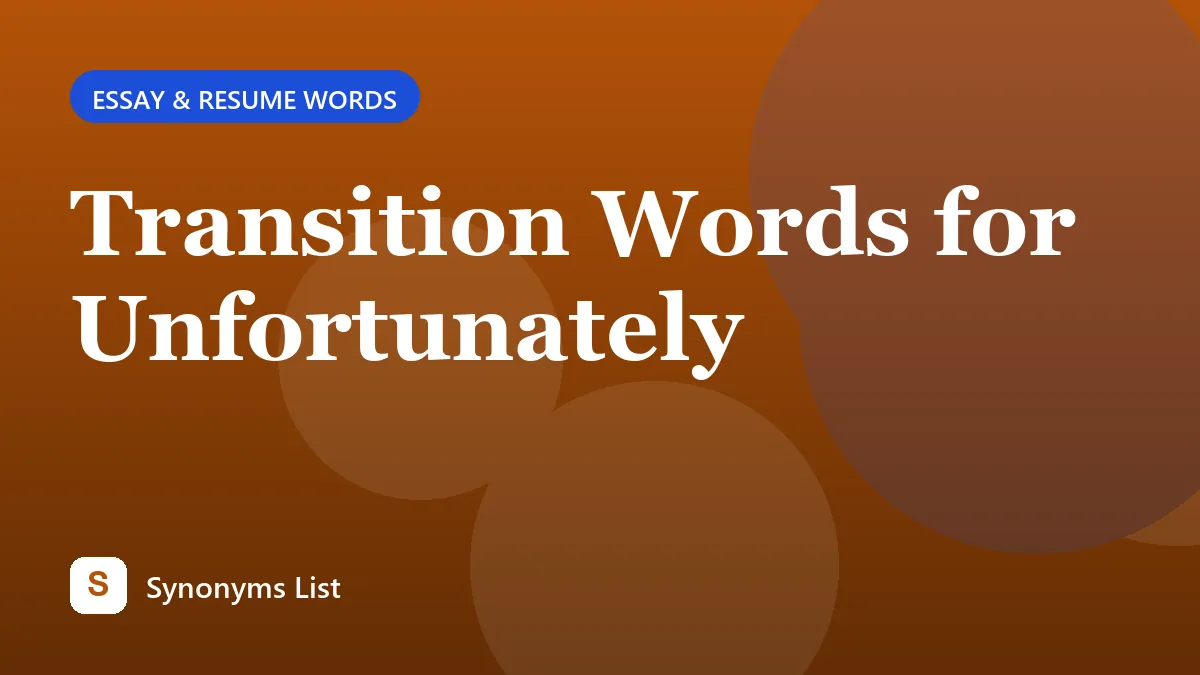 Transition Words for Unfortunately