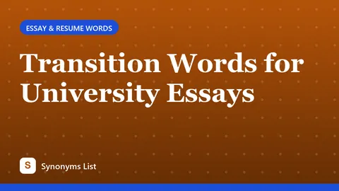 Transition Words for University Essays