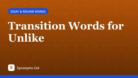 Transition Words for Unlike
