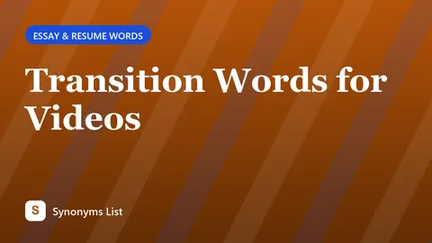 Transition Words for Videos