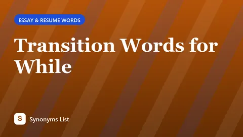 Transition Words for While