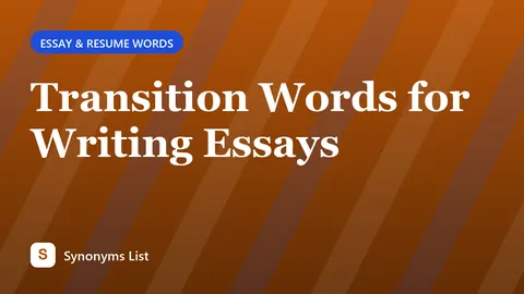 Transition Words for Writing Essays