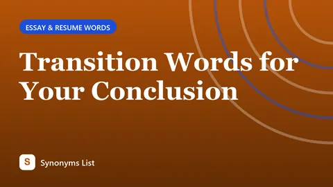 Transition Words for Your Conclusion