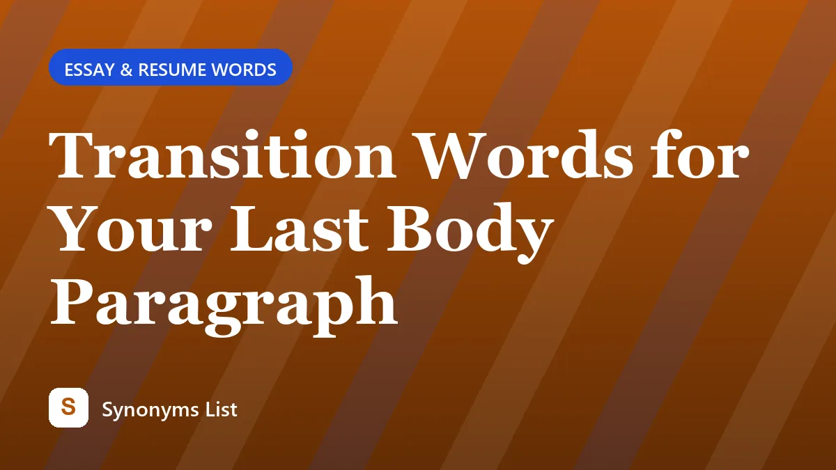 Transition Words for Your Last Body Paragraph