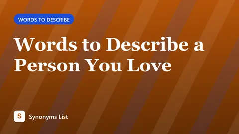 Words to Describe a Person You Love