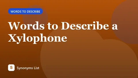 Words to Describe a Xylophone