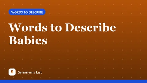 Words to Describe Babies