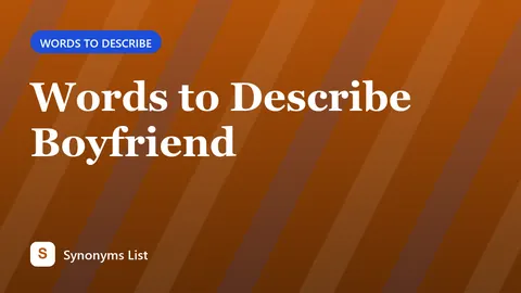 Words to Describe Boyfriend