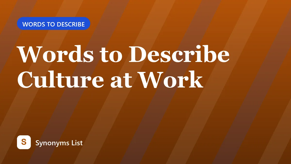 Words to Describe Culture at Work