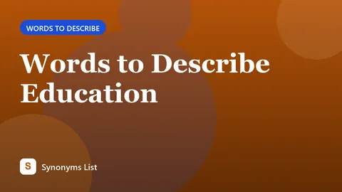 Words to Describe Education