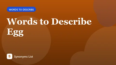 Words to Describe Egg