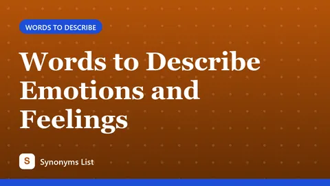 Words to Describe Emotions and Feelings