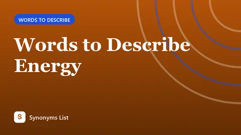 Words to Describe Energy