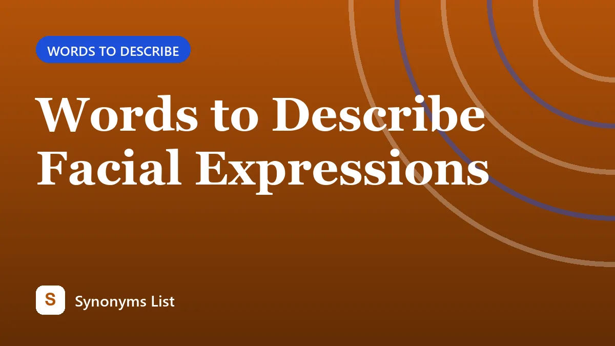 Words to Describe Facial Expressions