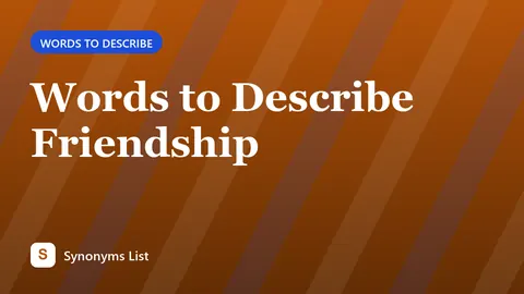 Words to Describe Friendship