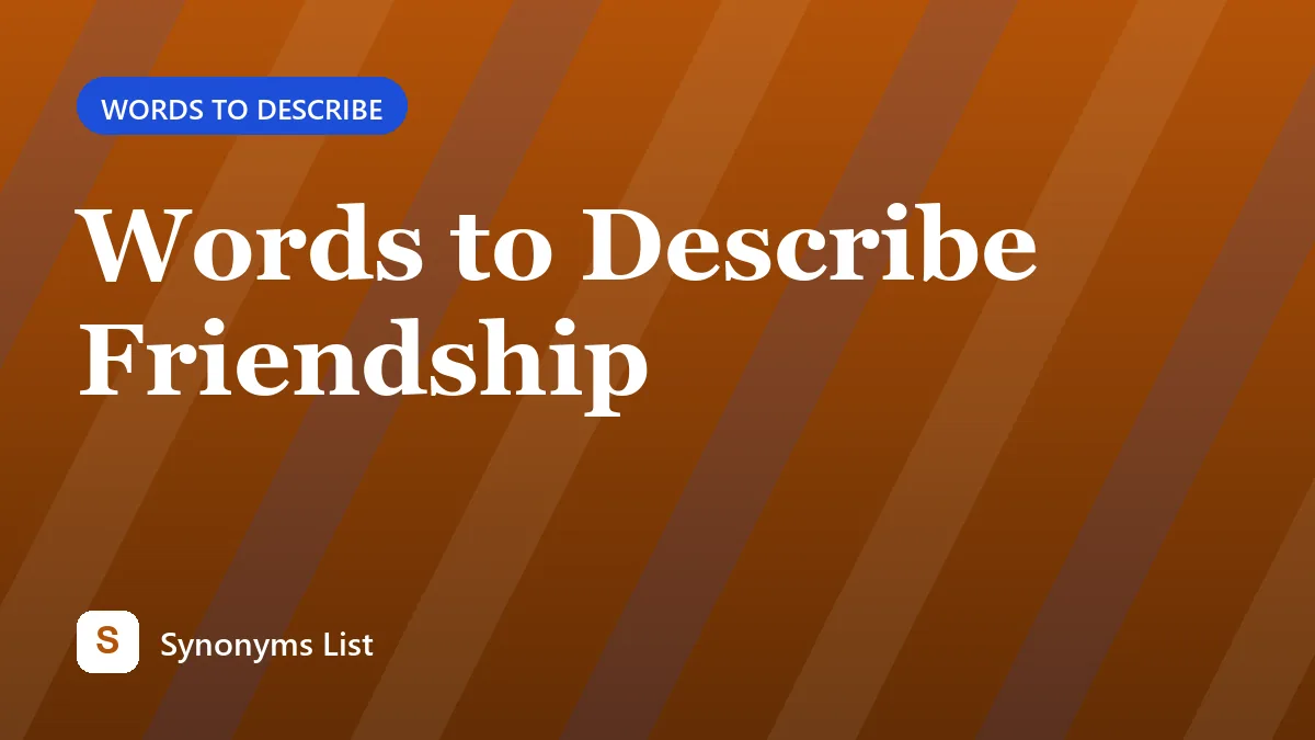 Words to Describe Friendship