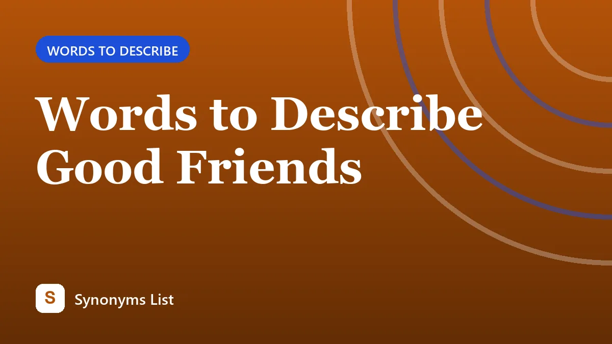 Words to Describe Good Friends